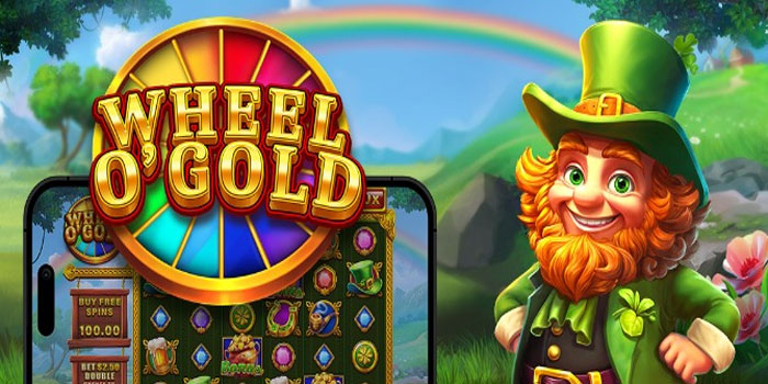 Cara Agar Menang Besar di Game Slot Wheel O’Gold